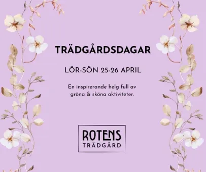 Lila affisch med blomram och svensk text om Trädgårdsdagar, datum i april och logotypen Rotens Trädgård..