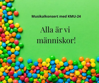 Grön bakgrund, non stop godis i olika färger, Alla är vi människor med svart text.