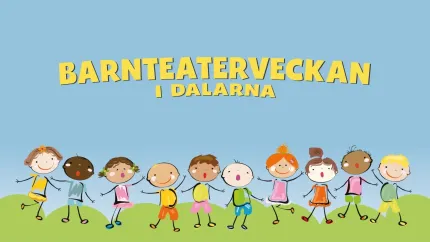 Illustration med texten ”BARNTEATERVECKAN I DALARNA” och en rad tecknade barn som håller varandra i händerna på grön mark..