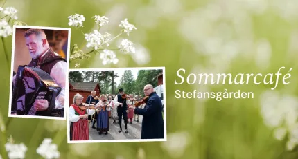 Affisch med blomsterbakgrund, två foton av folkmusiker och texten “Sommarcafé” samt “Stefansgården”..