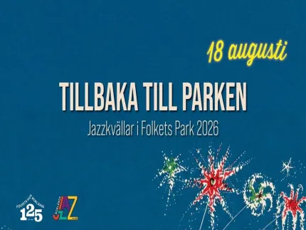 Blå affisch med texten "Tillbaka till parken", datum "18 augusti" och "Jazzkvällar i Folkets Park"..