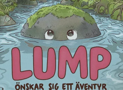 Illustration av en stenlik figur med stora ögon i en å, med grön mossa på toppen och texten "LUMP"..