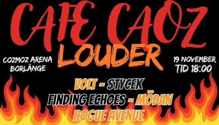 Svart konsertposter med röd text ”Café CaOz” och orange ”Louder”, samt flammor och bandnamn..