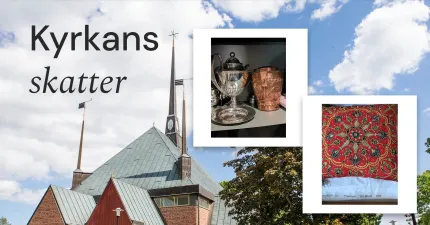 Affisch med texten ”Kyrkans skatter”, kyrkobyggnad mot blå himmel samt två infällda foton av föremål..