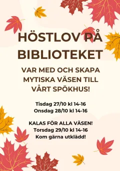 Illustrerad affisch med höstlöv och svensk text om höstlov på biblioteket med tider och kalas..